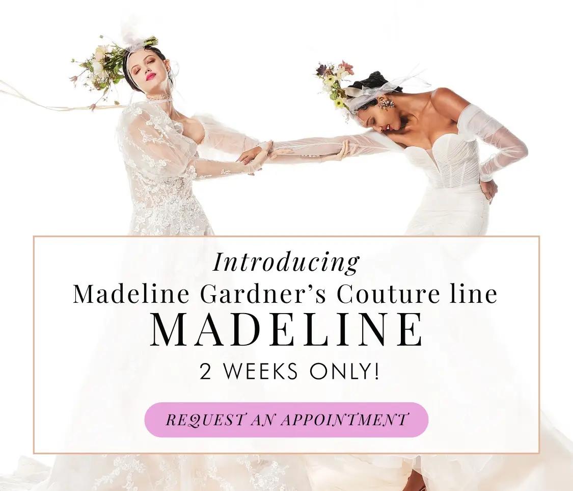 Madeline Gardner Couture line - Madeline at Trudys Brides