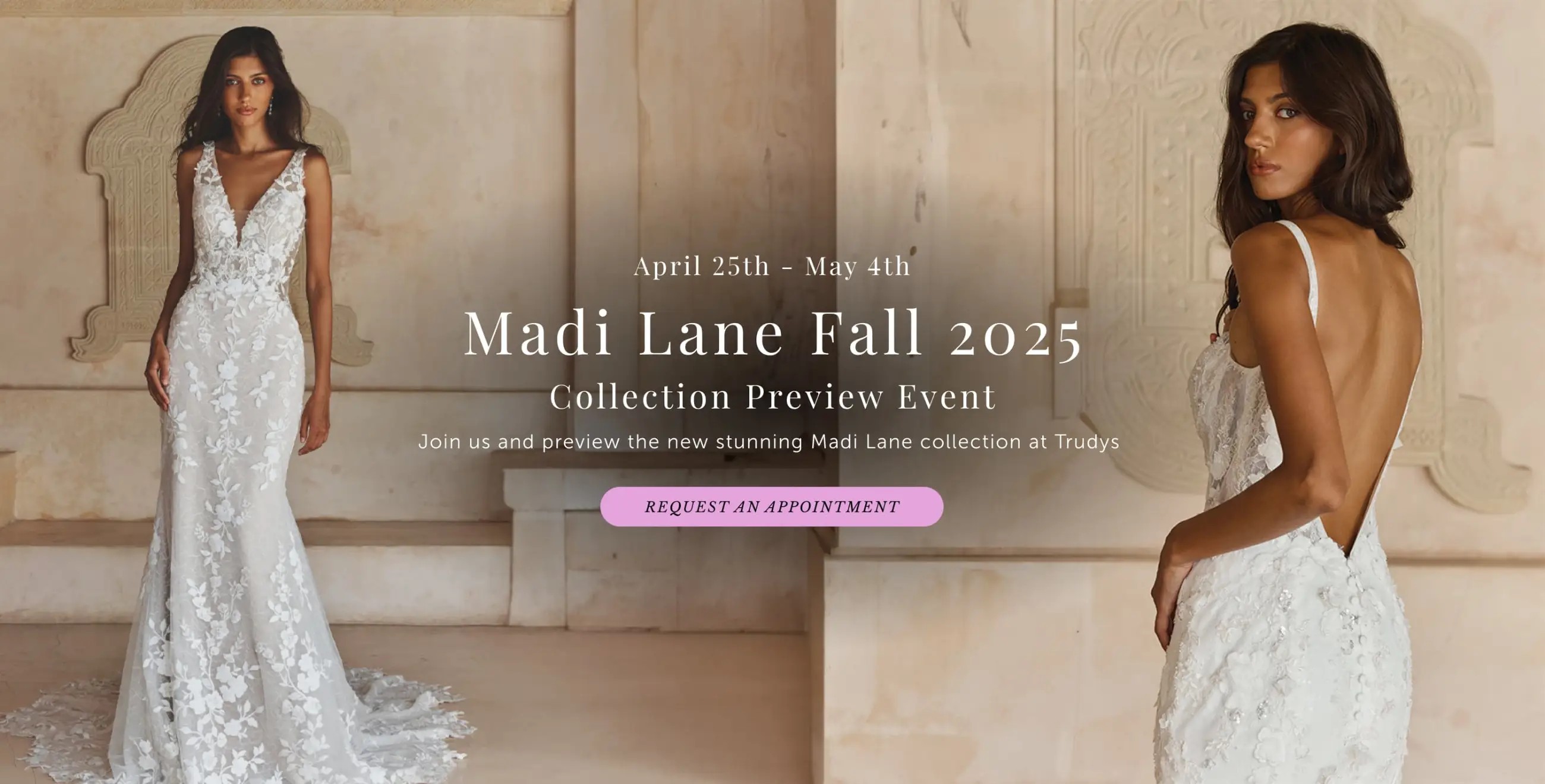 Madi Lane Preview Event at Trudy's Brides