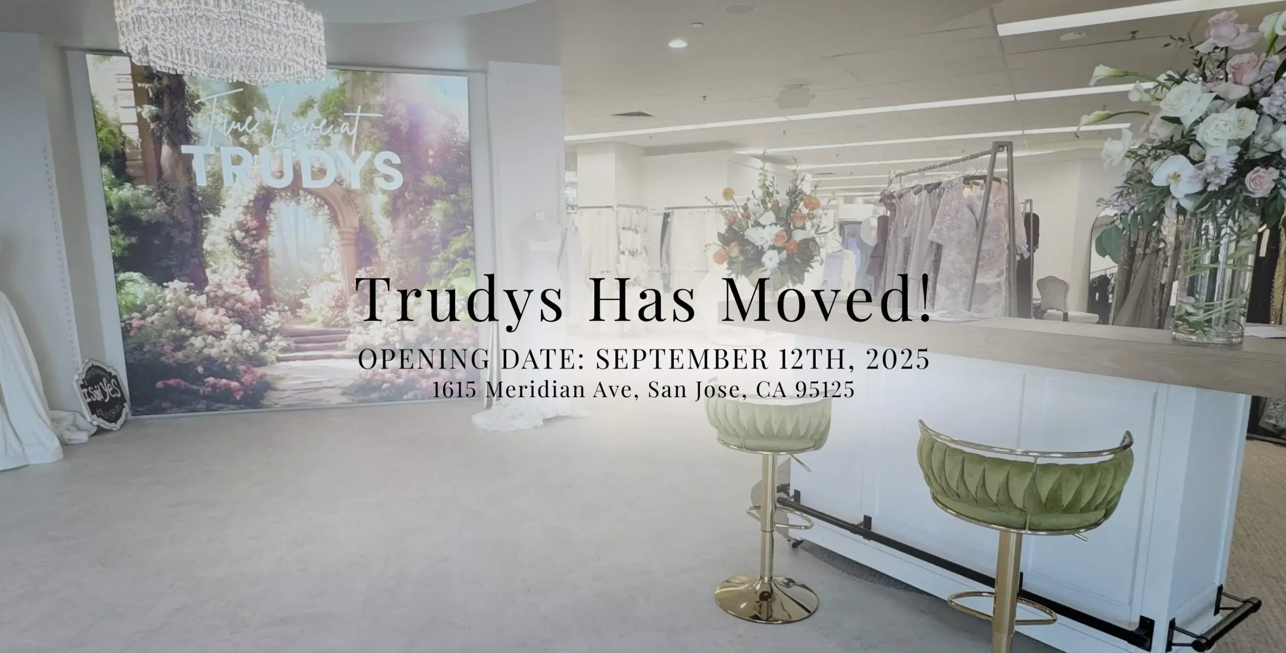 opening date banner for Trudys Brides