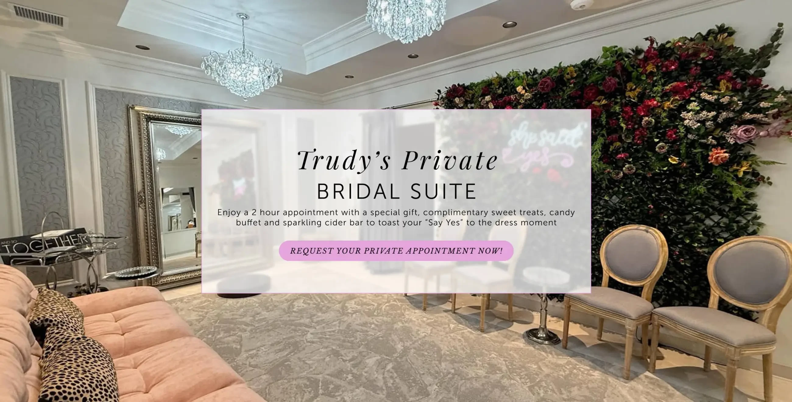 Private suite banner for Trudys brides