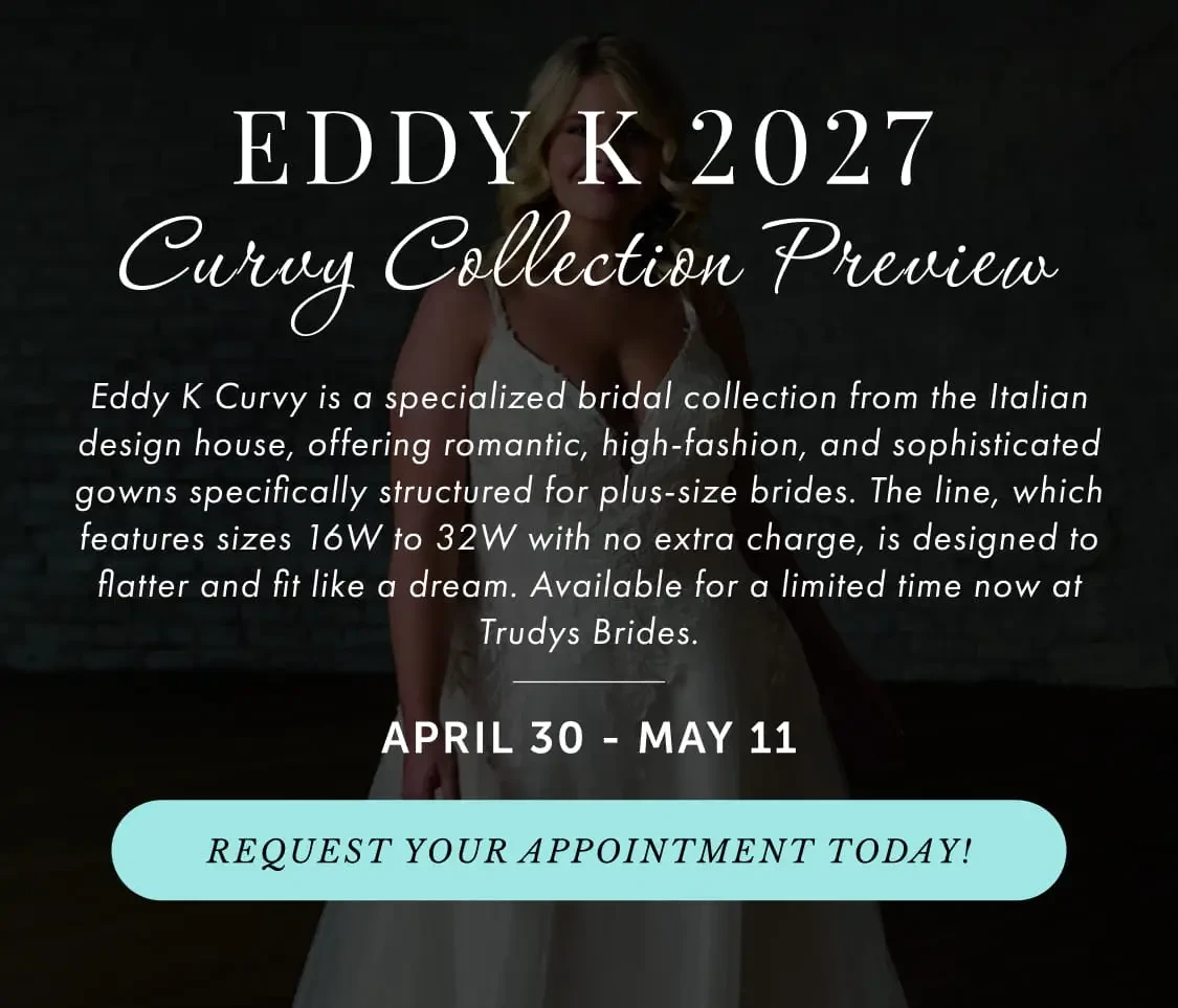 Eddy K Curvy collection preview at Trudys Brides